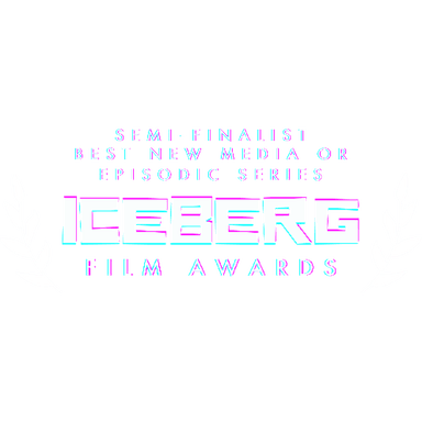 Iceberg Film Awards: Semi-Finalist, Best New Media or Episodic Series, 2026